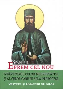 Sfantul Efrem cel Nou - Izbavitorul celor nedreptatiti si al celor care se afla in procese