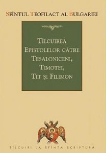 Tilcuirea epistolelor catre Tesaloniceni, Timotei, Tit si Filimon