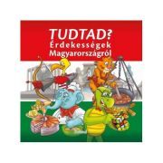 Tudtad? Erdekessegek Magyarorszagrol