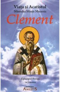 Viata si Acatistul Sfintit Mucenic Clement, Episcopul Romei