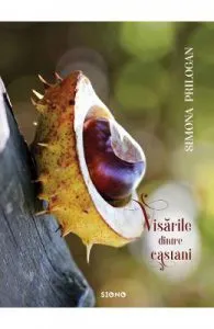 Visarile dintre castani de Simona Prilogan