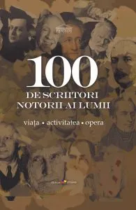 100 de scriitori notorii ai lumii de Ala Bujor