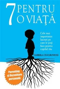 7 pentru o viata de Gabriela Ciucurovschi