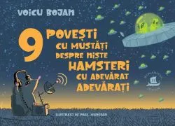 9 povești cu mustăţi despre niște hamsteri cu adevărat adevărați de Voicu Bojan