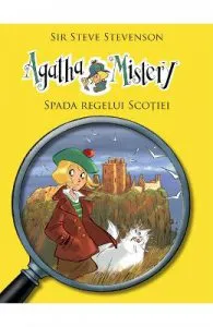 Agatha Mistery: Spada regelui Scotiei de Sir Steve Stevenson