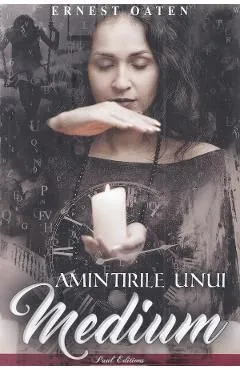 Amintirile unui medium de Ernest Oaten