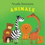 Animale. Colectia Sa cresti mare! de Arcadie Suceveanu