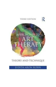 Approaches to Art Therapy de Judith Aron Rubin