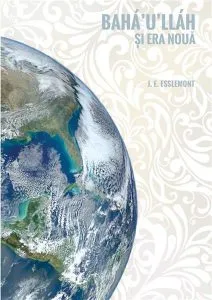 Baha'u'llah si era noua de J.E. Esslemont
