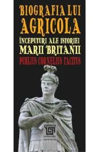 Biografia lui Agricola de Publius Cornelius Tacitus