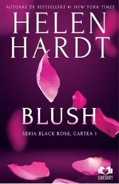Blush. Seria Black Rose Vol.1 de Helen Hardt