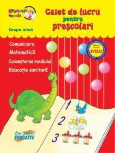 Caiet De Lucru Pentru Prescolari Grupa Mica