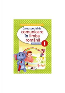 Caiet special comunicare în limba română cls I (Elefănțel)