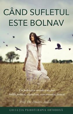 Când sufletul este bolnav