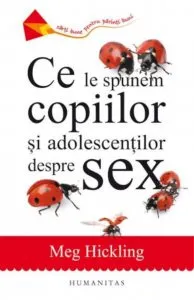 Ce le spunem copiilor si adolescentilor despre sex