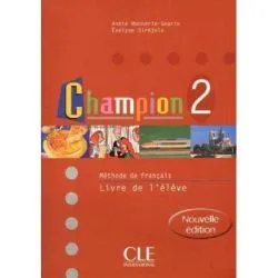 Champion 2 Livre De L'Eleve de Annie Monnerie-Goarin