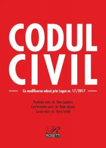 Codul civil. Cu modificarea adusa prin Legea nr. 17/2017 de Dan Lupascu