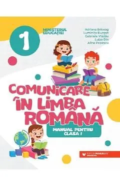 Comunicare in limba roman - Clasa 1 - Manual de Adriana Briceag