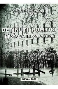 Detinuti politici impotriva impostorilor de Voicu Lazarut