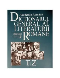 Dicționarul general al literaturii române. T-Z (Vol. VIII) de Academia Romana