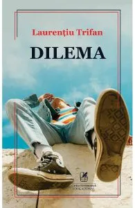 Dilema de Laurentiu Trifan