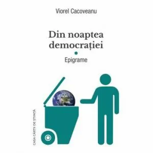 Din noaptea democratiei. Epigrame de Viorel Cacoveanu