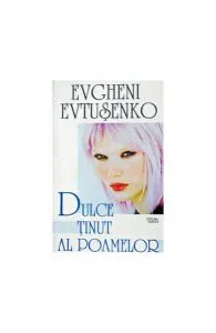Dulce ținut al poamelor de Evgheni Evtusenko