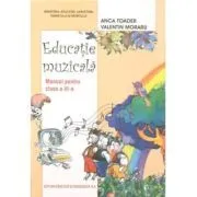 Educatie muzicala. Manual pentru clasa a 3-a de Anca Toader