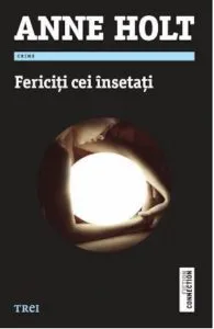 Fericiti cei insetati, Hanne Wilhelmsen, Vol. 2 de Anne Holt