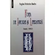 Foita de istorie si literatura 1860 de Bogdan Petriceicu Hasdeu
