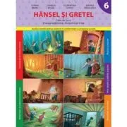 Hansel si Gretel. Caiet de lucru. Clasa pregatitoare. Semestrul 2 de Sorina Barbu