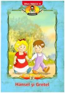 Hansel si Gretel, dupa Fratii Grimm