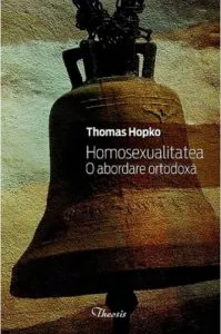 Homosexualitatea. O abordare ortodoxa