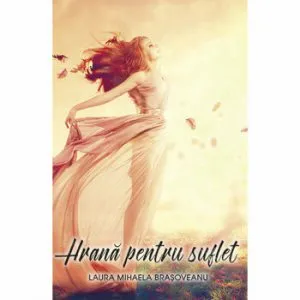 Hrana pentru suflet de Laura Brasoveanu
