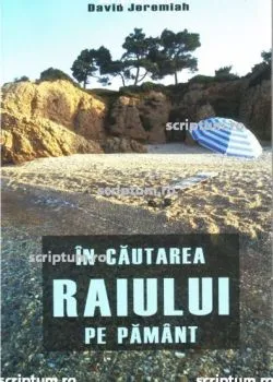 In cautarea raiului pe pamant de David Jeremiah