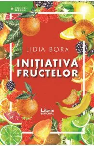 Initiativa fructelor de Lidia Bora