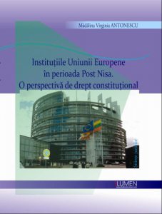 Institutiile Uniunii Europene in perioada Post Nisa. O perspectiva de drept constitutional