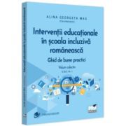 Interventii educationale in scoala incluziva romaneasca. Ghid de bune practici. Volum colectiv. Editia 1