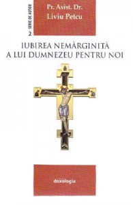 Iubirea nemarginita a lui Dumnezeu pentru noi