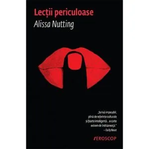 Lectii periculoase de Alissa Nutting