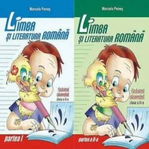 Limba si literatura romana. Caietul elevului clasa a II-a, partea I si partea a II-a de Marcela Penes