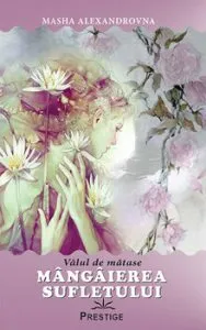 Mangaierea sufletului. Valul de matase de Masha Alexandrovna