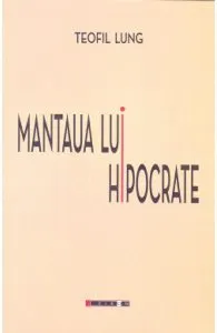 Mantaua lui Hipocrate de Teofil Lung