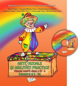 Manual arte vizuale şi abilităţi practice. Clasa a IV-a (Semestrul II)
