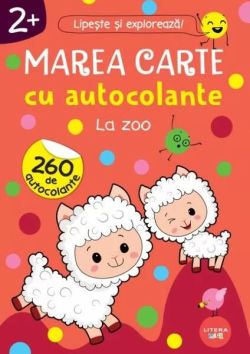 Marea carte cu autocolante. La zoo (2 )
