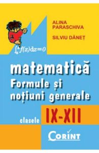 Matematica: formule si notiuni generale - Clasele 9-12