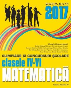 Matematica. Olimpiade si concursuri scolare.Clasele IV-VI