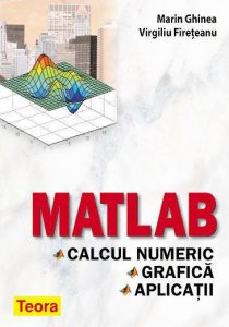 Matlab - Calcul numeric, grafica, aplicatii