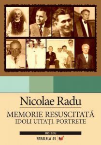 Memorie resuscitata. Idoli Uitati. Portrete