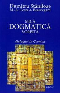 Mica dogmatica vorbita. Dialoguri la Cernica